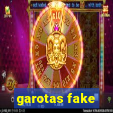 garotas fake